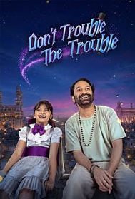 Don't Trouble The Trouble (UA, Malyalam)