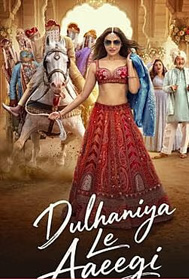 Dulhaniya Le Aaeegi (UA)