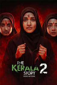 The Kerala Story 2: Goes Beyond (UA)